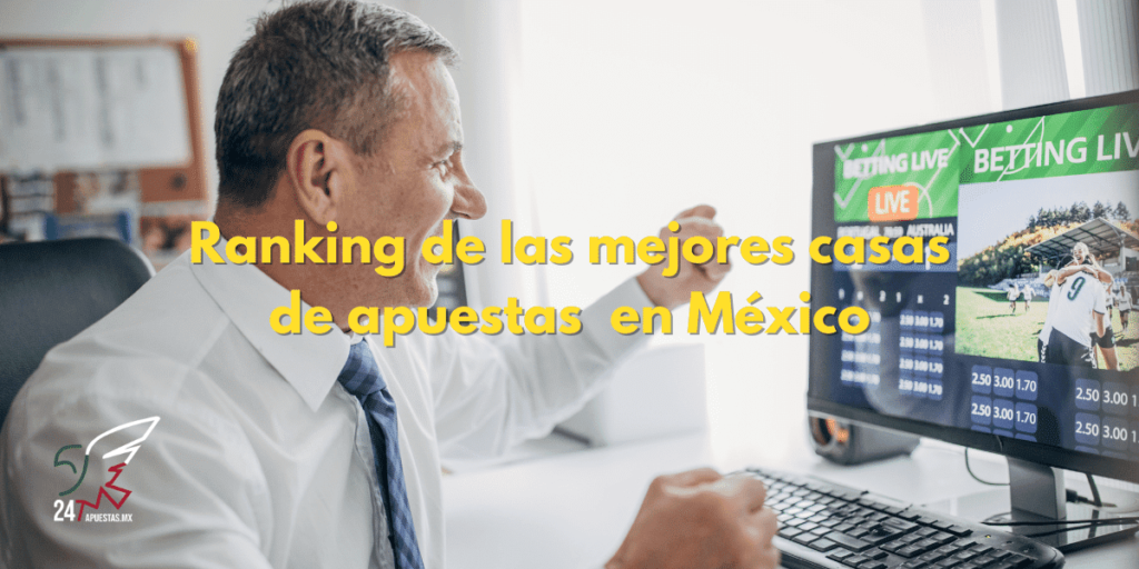 Ranking de las mejores casas de apuestas en México