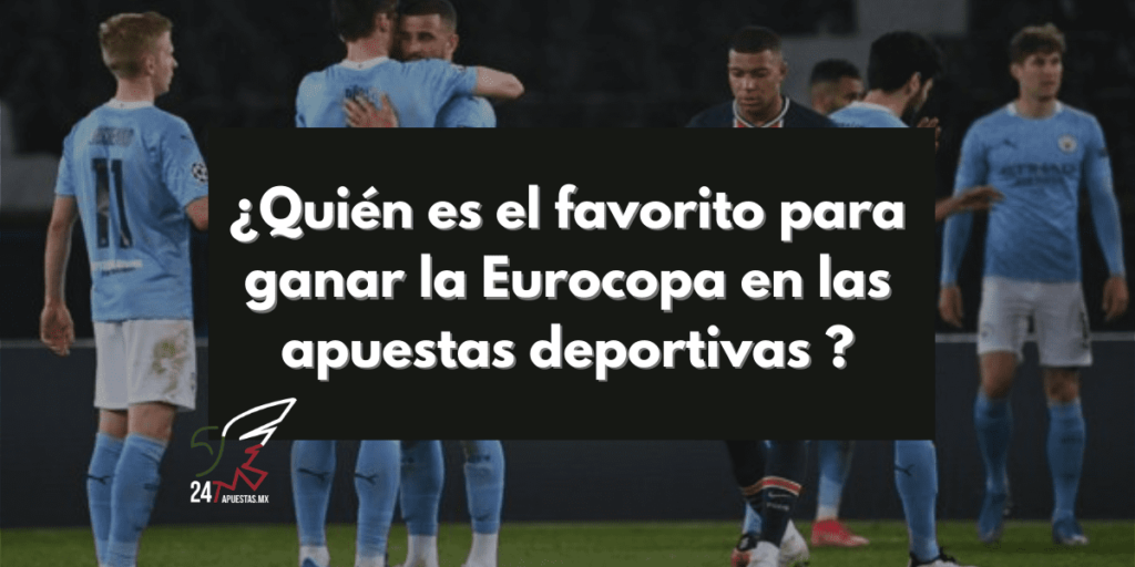favorito para ganar la Eurocopa en las apuestas deportivas
