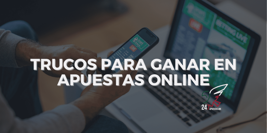 Trucos para ganar en apuestas online