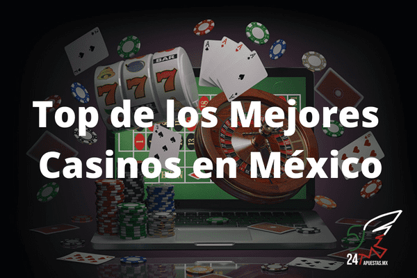 Top de los Mejores Casinos en México 2022