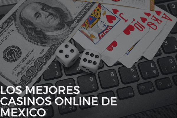 Casinos de Apuestas online México 2024