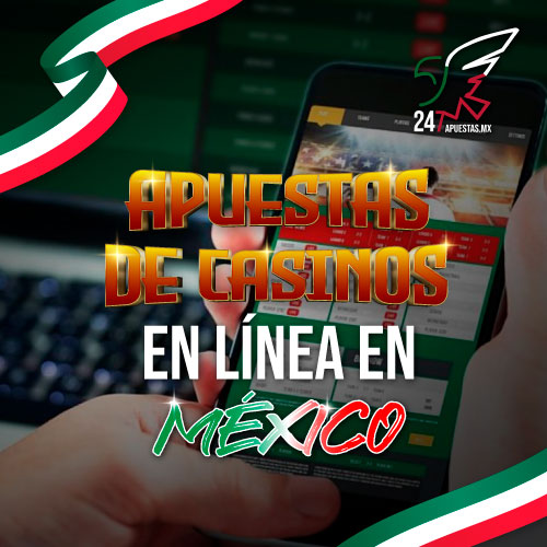 Apuestas de Casinos online en México 2024