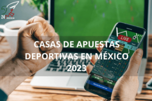 Casas de apuestas deportivas en Mexico 2023